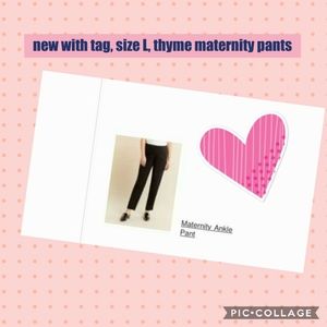 @NWT@2 for 30$,thyme maternity ankle pants, size L